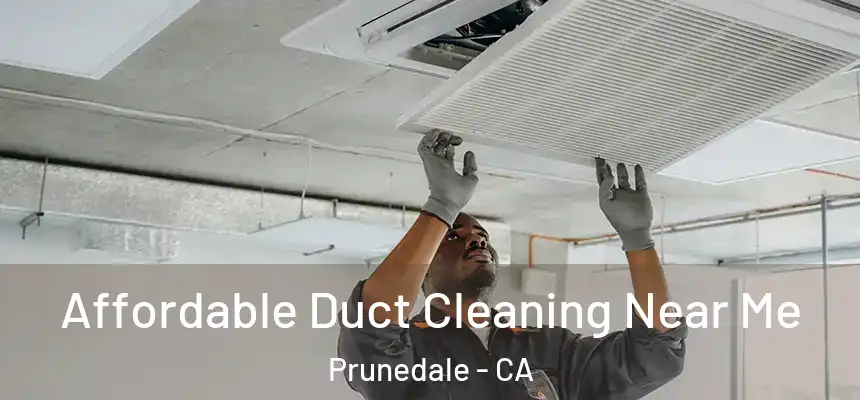 Affordable Duct Cleaning Near Me Prunedale - CA
