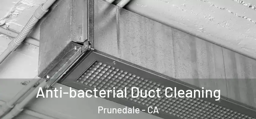  Anti-bacterial Duct Cleaning Prunedale - CA