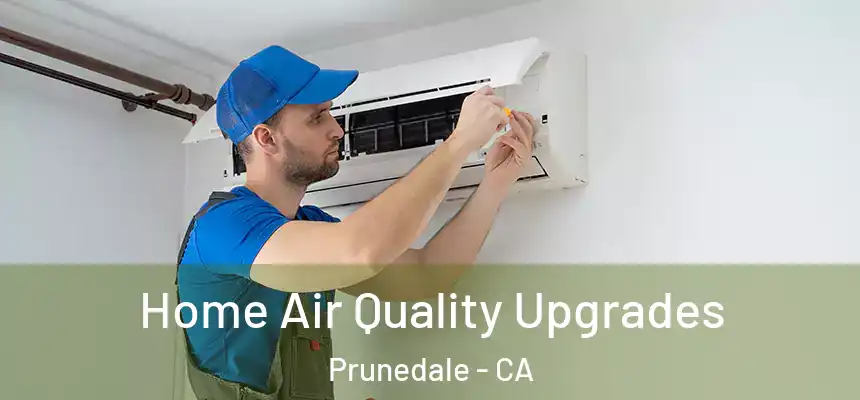 Home Air Quality Upgrades Prunedale - CA