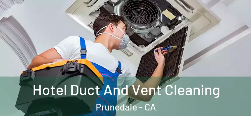  Hotel Duct And Vent Cleaning Prunedale - CA