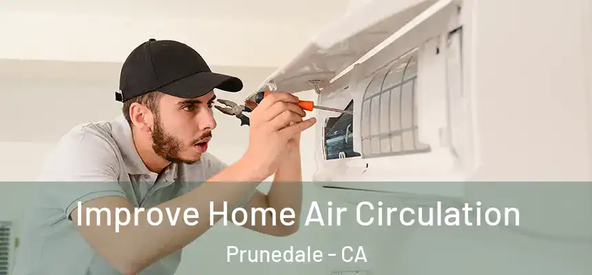  Improve Home Air Circulation Prunedale - CA
