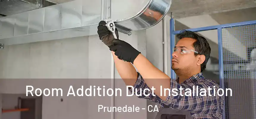  Room Addition Duct Installation Prunedale - CA